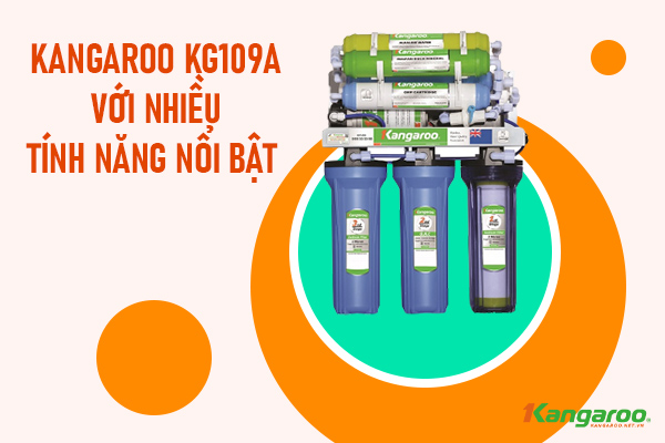 Đặc điểm nổi bật của máy lọc nước Kangaroo KG109A KV