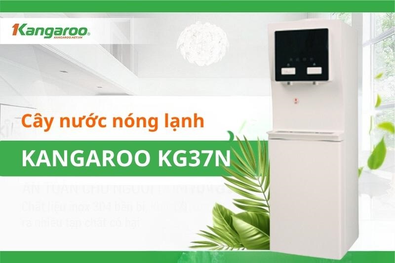 Cây nước nóng lạnh Kangaroo KG37N - Sự lựa chọn hoàn hảo