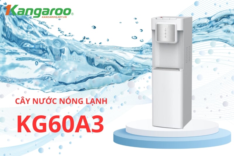 Cây nước nóng lạnh KG60A3 - sản phẩm được tin dùng bởi hàng triệu người dân Việt