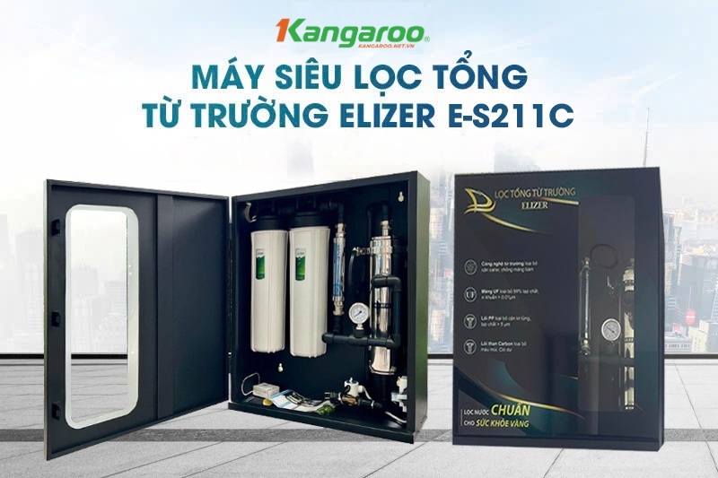 Máy siêu lọc tổng từ trường Elizer E-S211C - giải pháp xử lý nước sinh hoạt hiệu quả