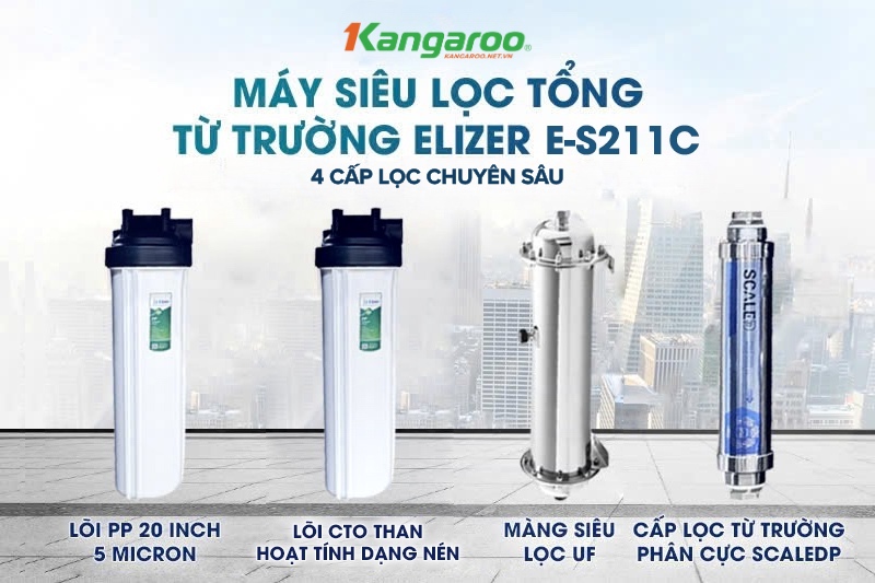 Siêu lọc tổng từ trường E-S211C 4 cấp lọc, xử lý hiệu quả chất bấn