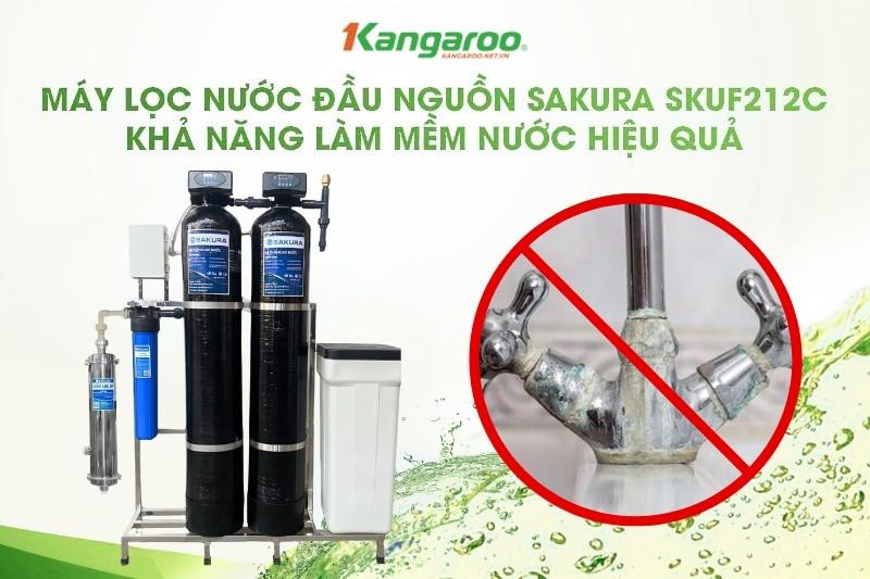 Sakura SKUF212C có khả năng làm mềm nước cứng hiệu quả