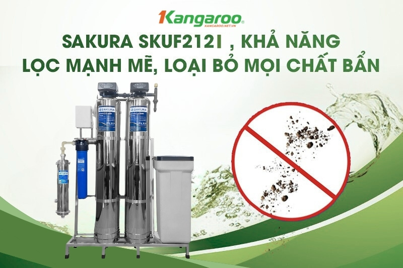 Sakura SKUF212I khả năng lọc sạch vượt trội