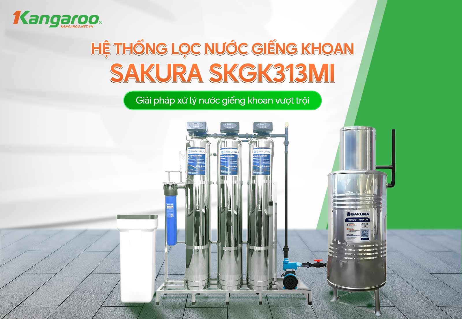 Hệ thống lọc nước Sakura SKGK313MI là giải pháp xử lý nước giếng khoan hiệu quả