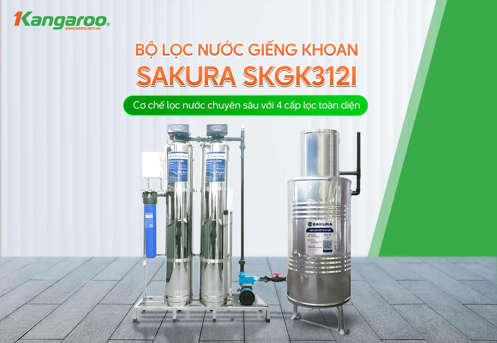 Hệ thống lọc nước giếng khoan Sakura SKGK312I gồm 4 cấp lọc chuyên sâu