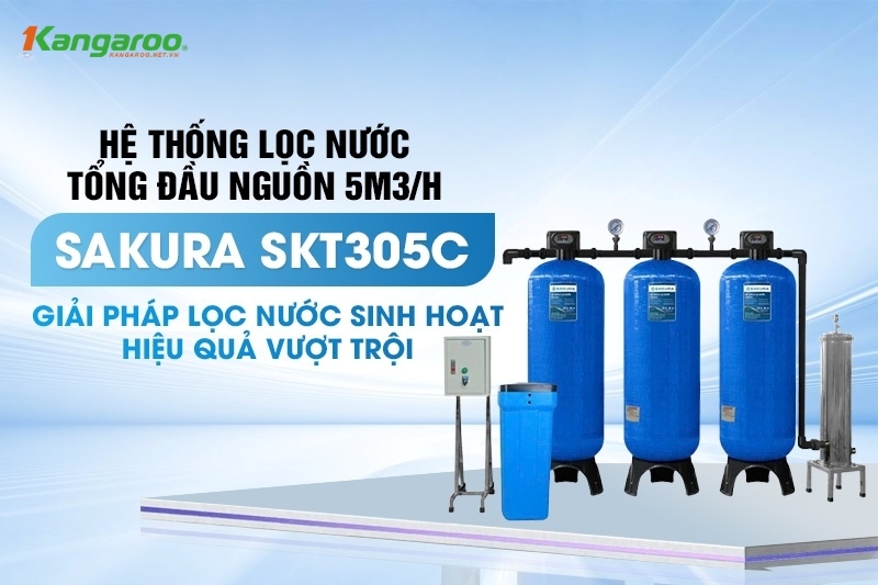 Sakura SKT305C là giải pháp lọc nước sinh hoạt vượt trội với công suất lọc mạnh mẽ