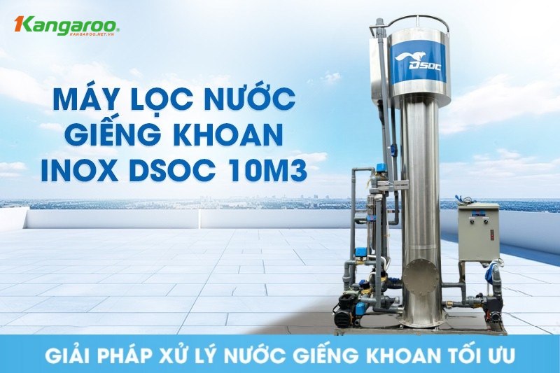 Máy lọc nước giếng khoan Inox công suất 10m3 là giải pháp lọc nước hiệu quả